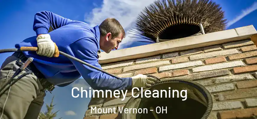  Chimney Cleaning Mount Vernon - OH