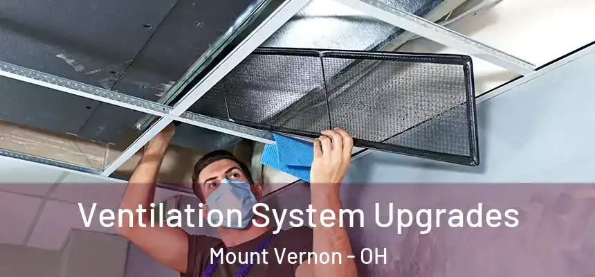  Ventilation System Upgrades Mount Vernon - OH
